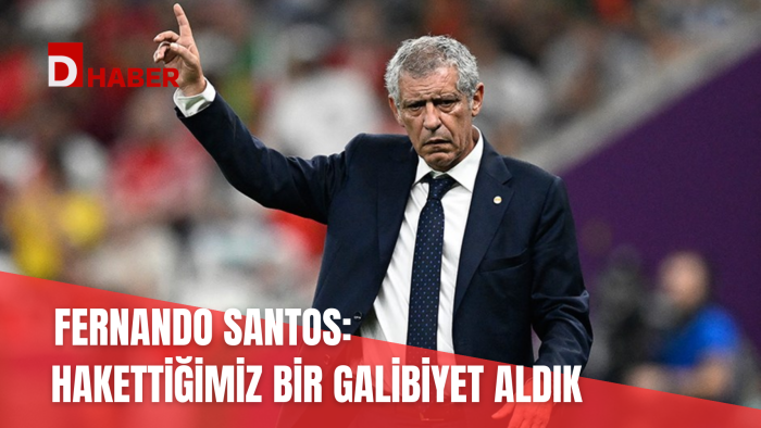 FERNANDO SANTOS: HAK ETTİĞİMİZ BİR GALİBİYET ALDIK